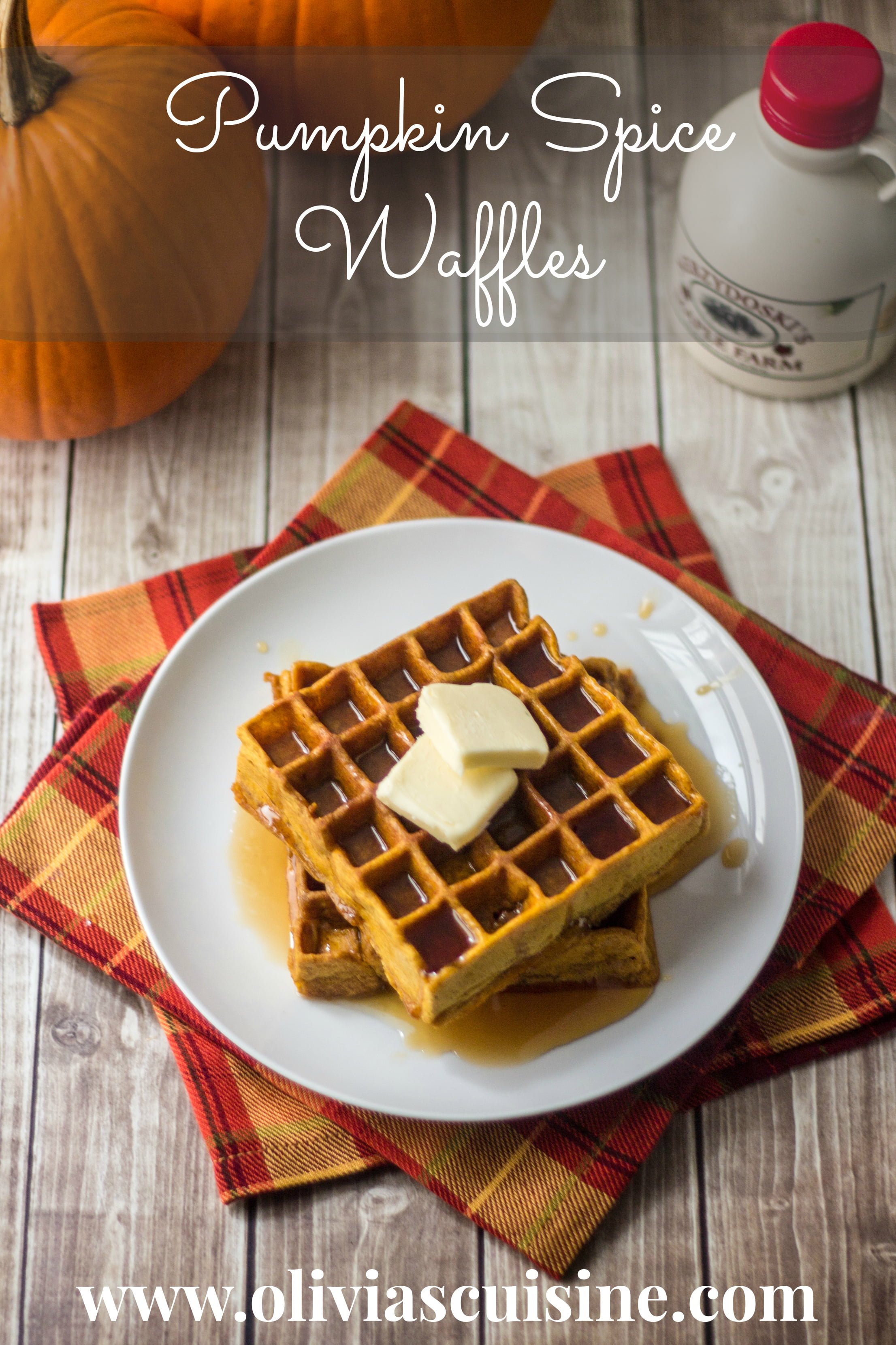 Pumpkin Spice Waffles Olivia's Cuisine