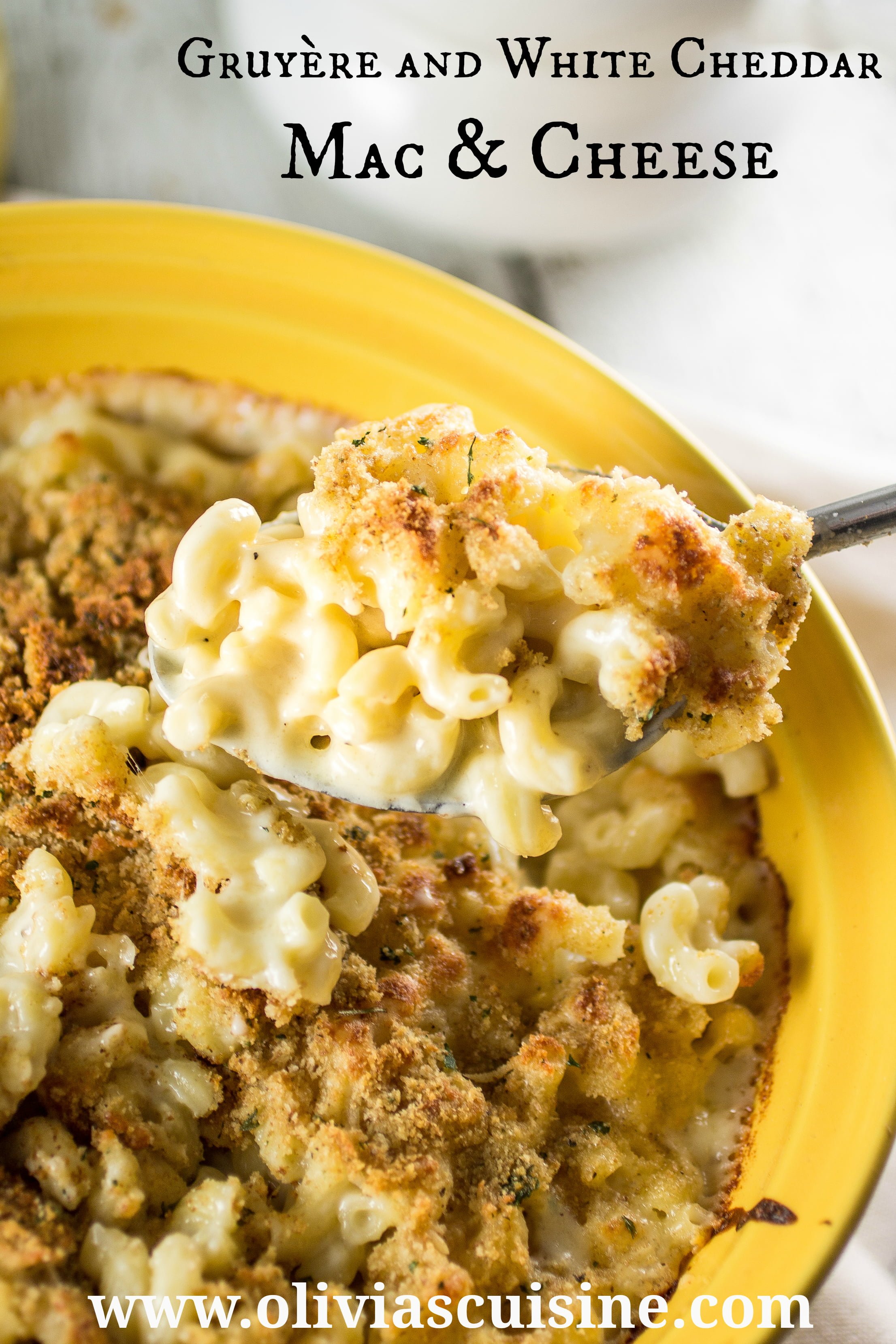 Gruyère and White Cheddar Mac and Cheese Olivia's Cuisine
