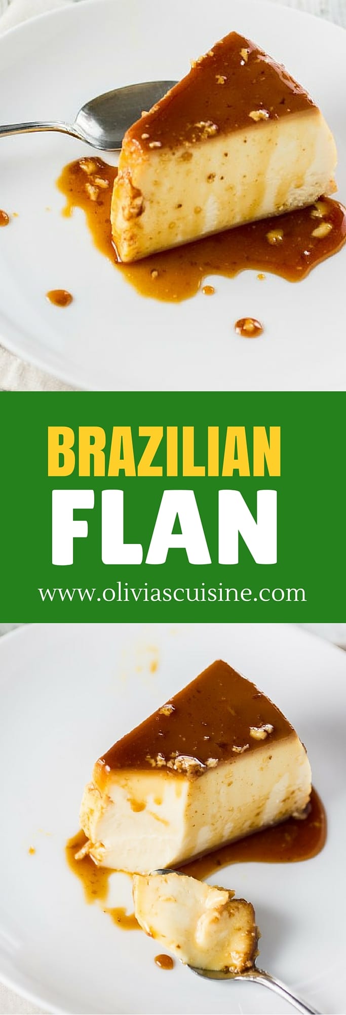 Brazilian Flan | www.oliviascuisine.com | If you've ever tried Brazilian Flan, you know what the fuss is all about. Delicious and creamy, it makes the most perfect dessert ever!