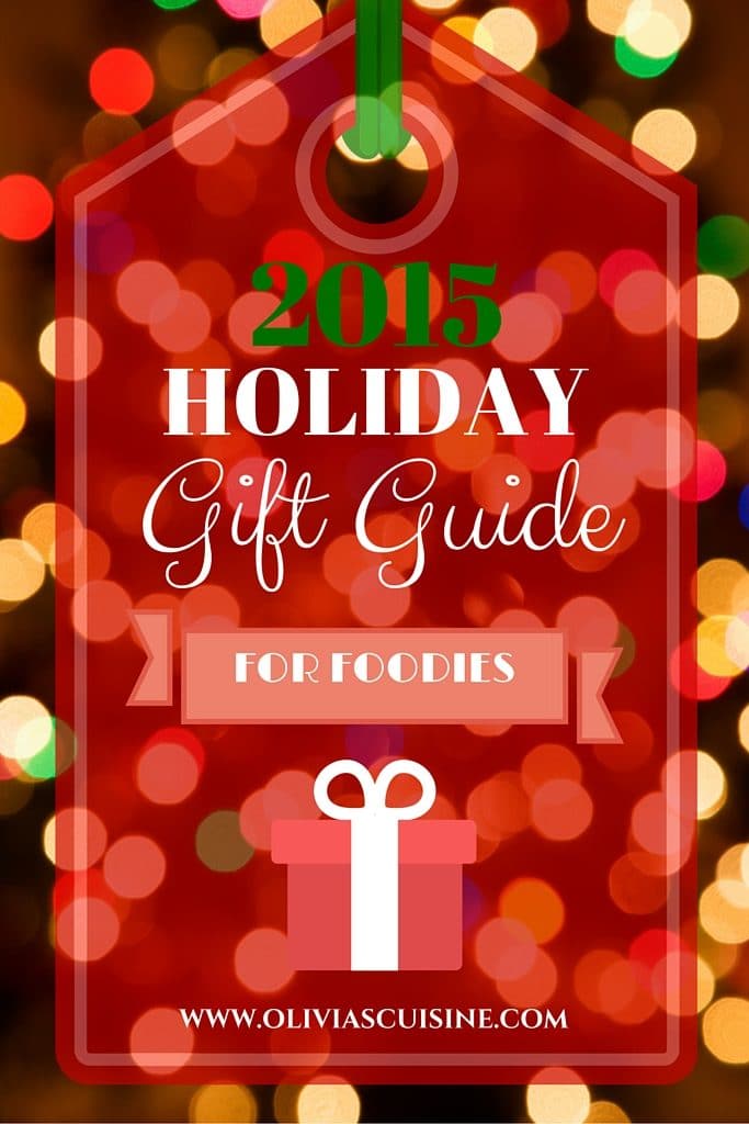 2015 Holiday Gift Guide For Foodies | www.oliviascuisine.com | The best holiday gifts for the foodie in your life!