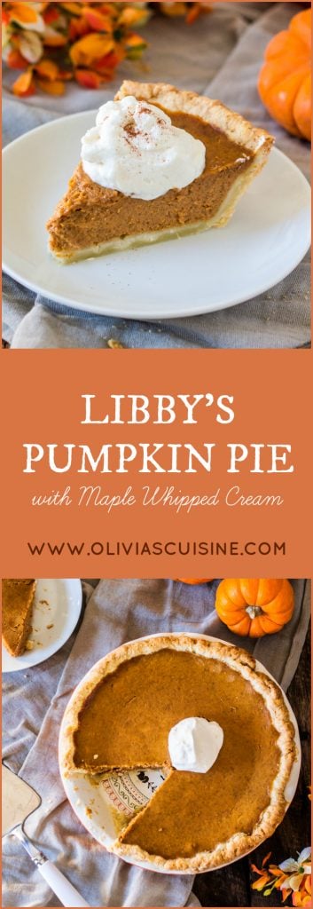 Libby's Pumpkin Pie with Maple Whipped Cream | www.oliviascuisine.com | This traditional recipe for Pumpkin Pie gets a sidekick: Maple whipped cream! Thanksgiving won't be the same without this amazing dessert. @verybestbaking