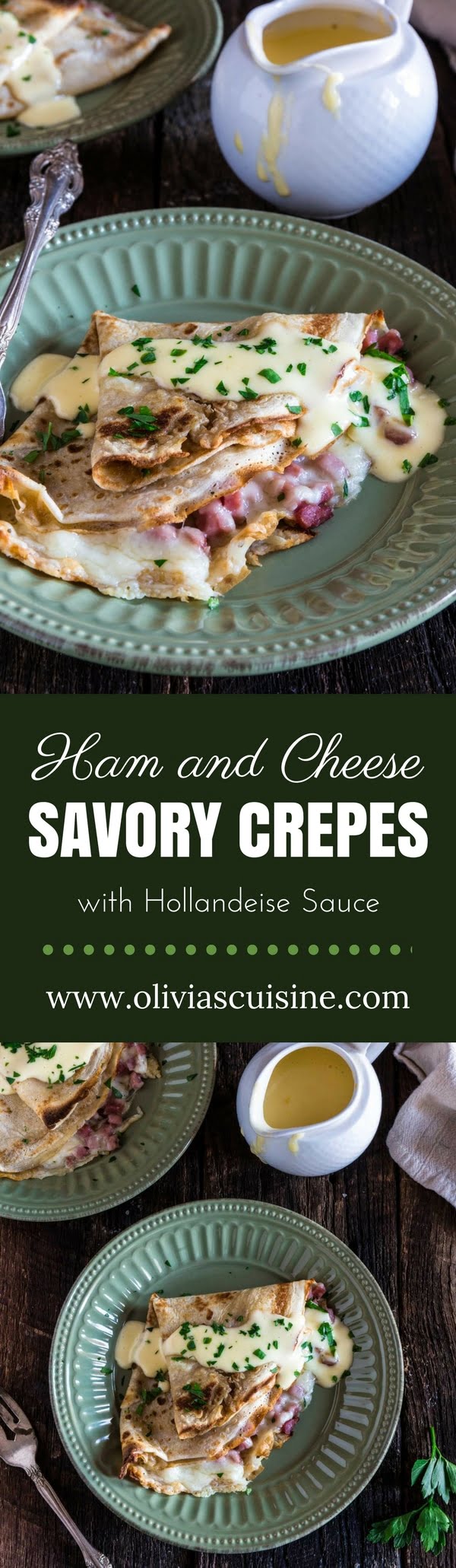 Ham and Cheese Savory Crepes with Hollandaise Sauce | www.oliviascuisine.com | These Ham and Cheese Savory Crepes are beyond fantastic, easy to make and will take breakfast (or brunch) to a whole new level. #AD
