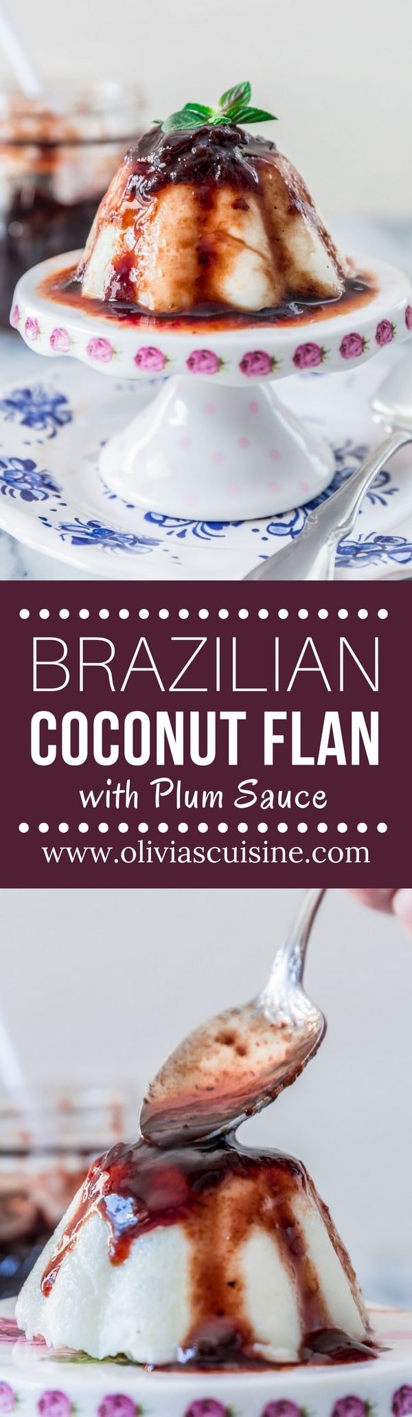 Brazilian Coconut Flan with Plum Sauce (Manjar Branco) | www.oliviascuisine.com | A classic Brazilian dessert, very popular during the holidays but easy enough to be enjoyed all year round! All you'll need are a handful of ingredients and a little bit of patience to wait for the flan to set in the fridge overnight. (Recipe and food photography by @oliviascuisine.)