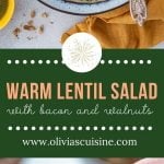 Warm Lentil Salad with Bacon and Walnuts - 76